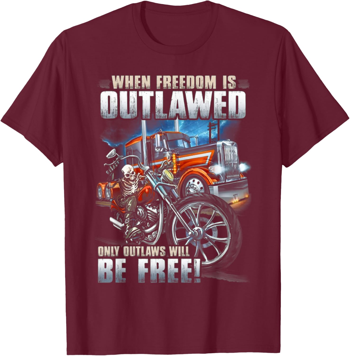 When Freedom Is Outlawed Only Outlaws Will Be Free T-Shirt - T-Shirt | Maroon