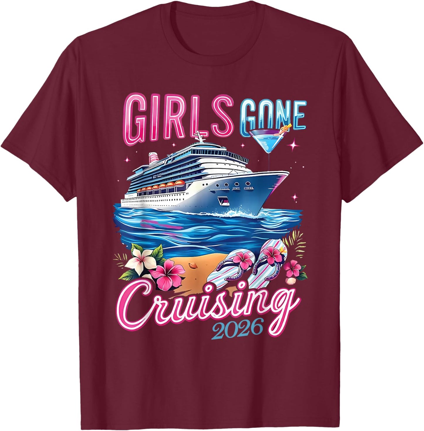 Ship Besties Girl Gone Cruising 2026 Tropical Summer Trip T-Shirt - T-Shirt | Maroon
