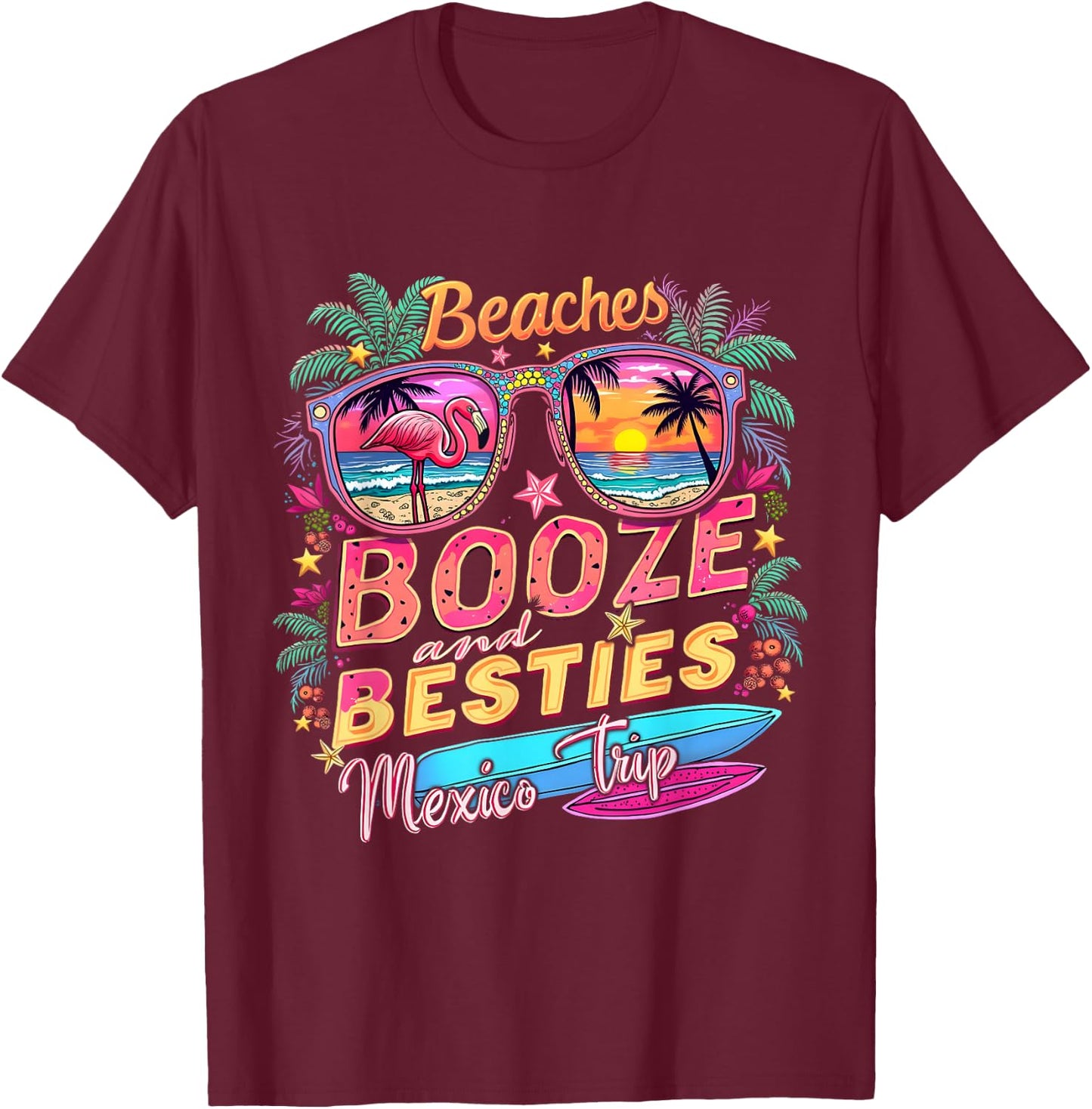 Beaches Booze Besties Girls Trip Mexico Trip Costume T-Shirt - T-Shirt | Maroon