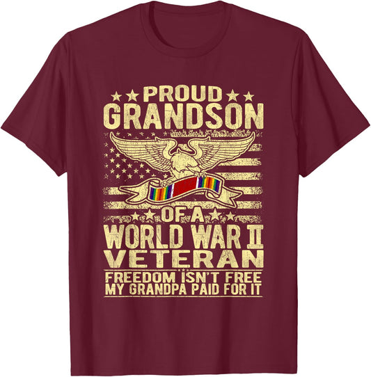 Freedom Isn't Free - Proud Grandson Of World War 2 Veteran T-Shirt - T-Shirt | Maroon