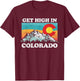 Get High in Colorado Retro State Flag Mountains Graphic T-Shirt - T-Shirt | Maroon