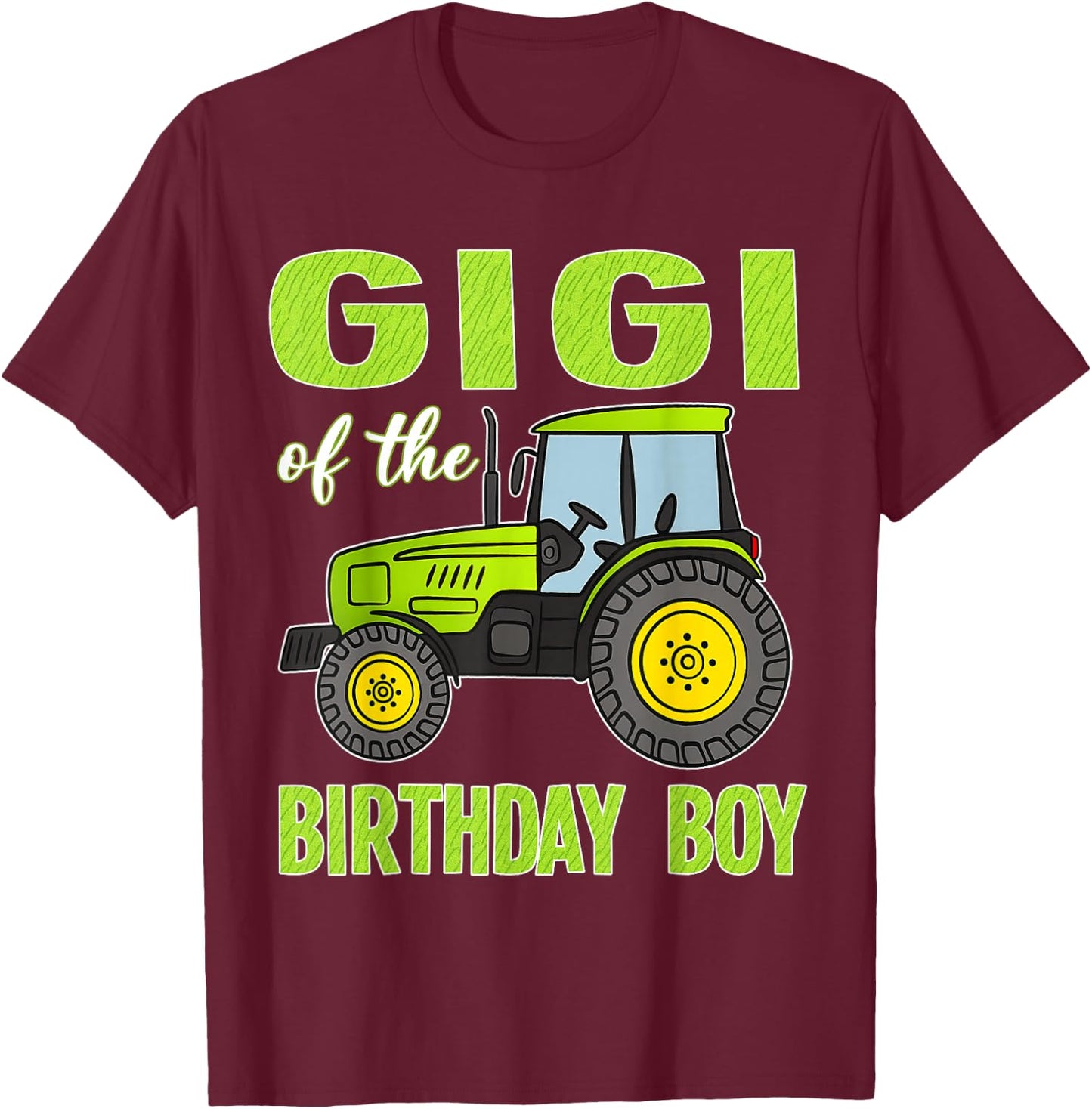 Gigi of The Birthday Boy Tractors Farm Trucks Family T-Shirt - T-Shirt | Maroon