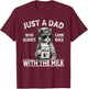 Just A Dad Who Always Came Back with The Milk, Cat Papa T-Shirt - T-Shirt | Maroon