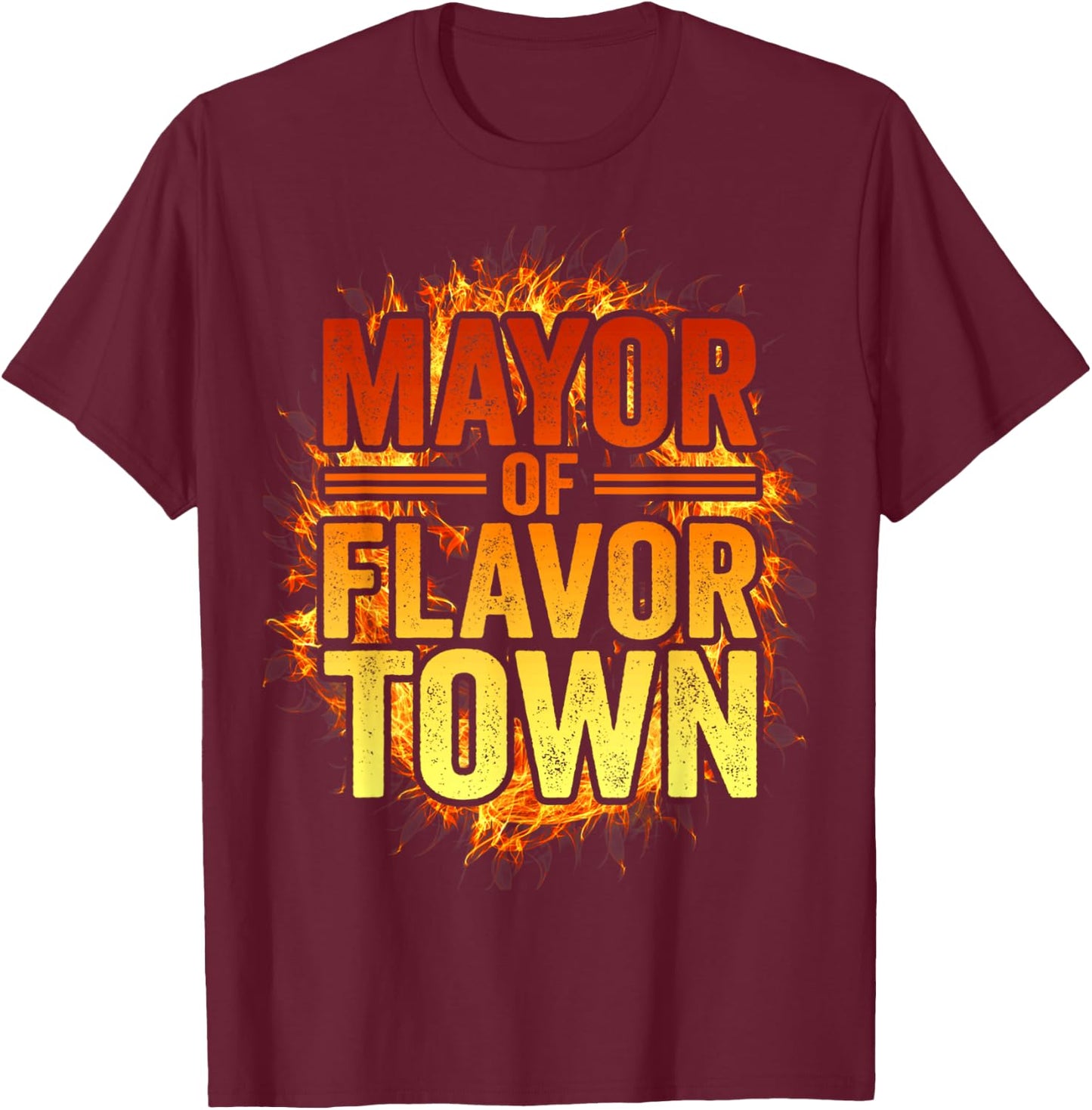 Mayor Of Flavortown Welcome to Flavor Town Funny Meme T-Shirt - T-Shirt | Maroon