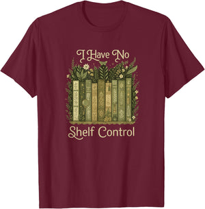 I Have No Shelf Control Vintage Botanical Books Graphic T-Shirt - T-Shirt | Maroon