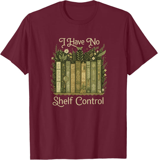 I Have No Shelf Control Vintage Botanical Books Graphic T-Shirt - T-Shirt | Maroon