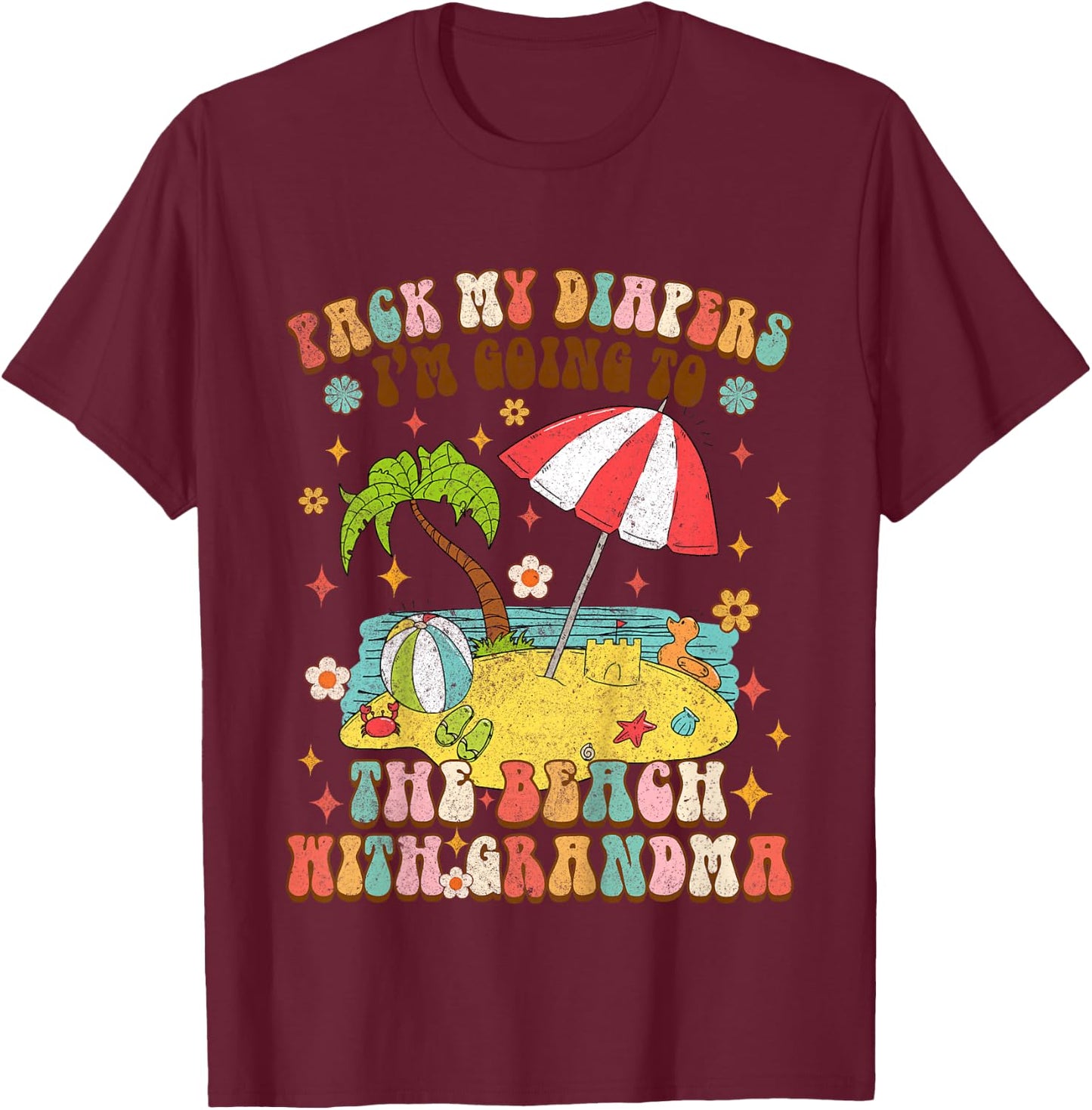 Kids Pack My Diapers I'm Going to The Beach with Grandma Vacation T-Shirt - T-Shirt | Maroon