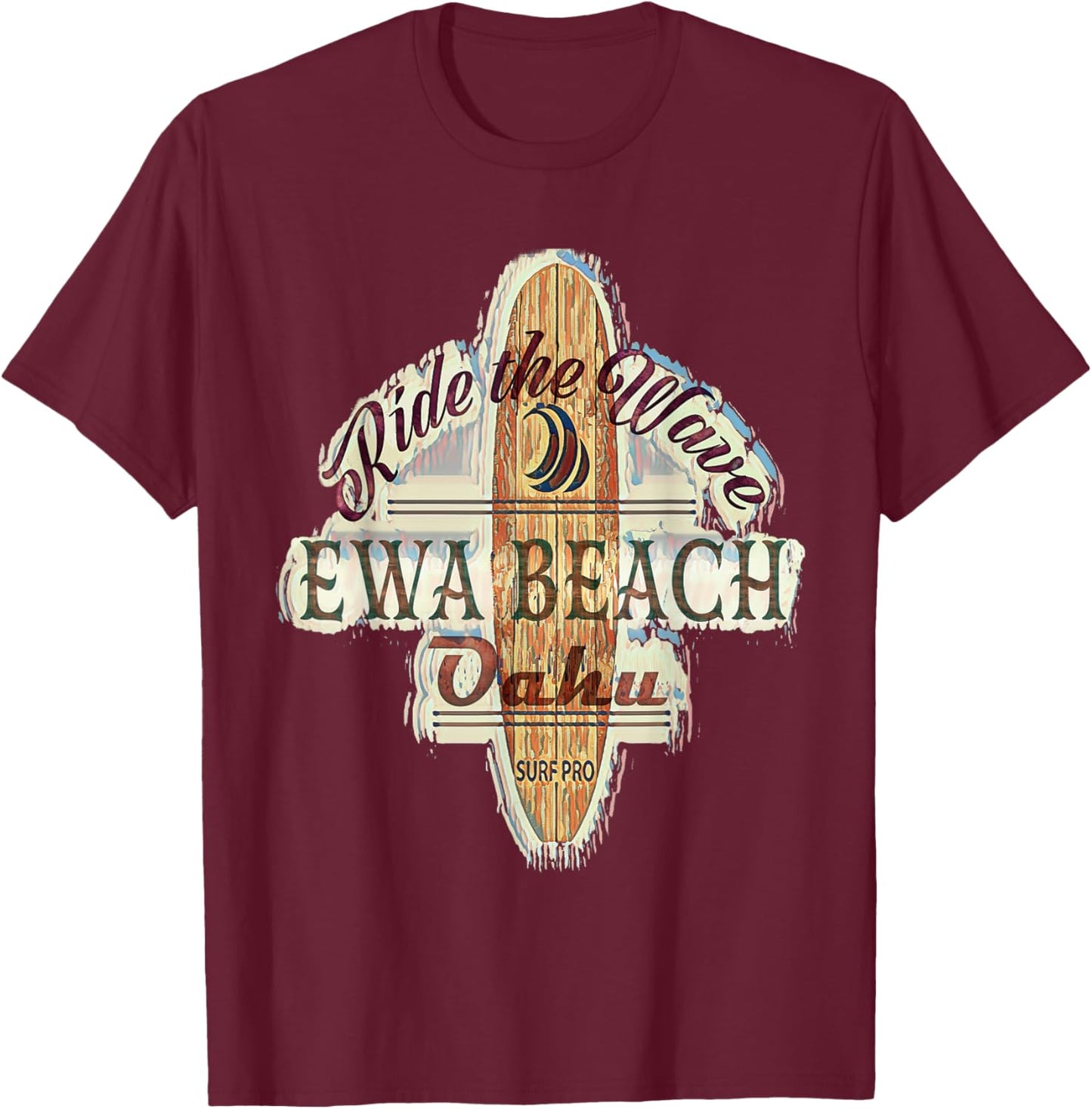Surfing, Surfboard, Distressed Longboard Ewa Beach Oahu Women Girls Kids T-Shirt - T-Shirt | Maroon