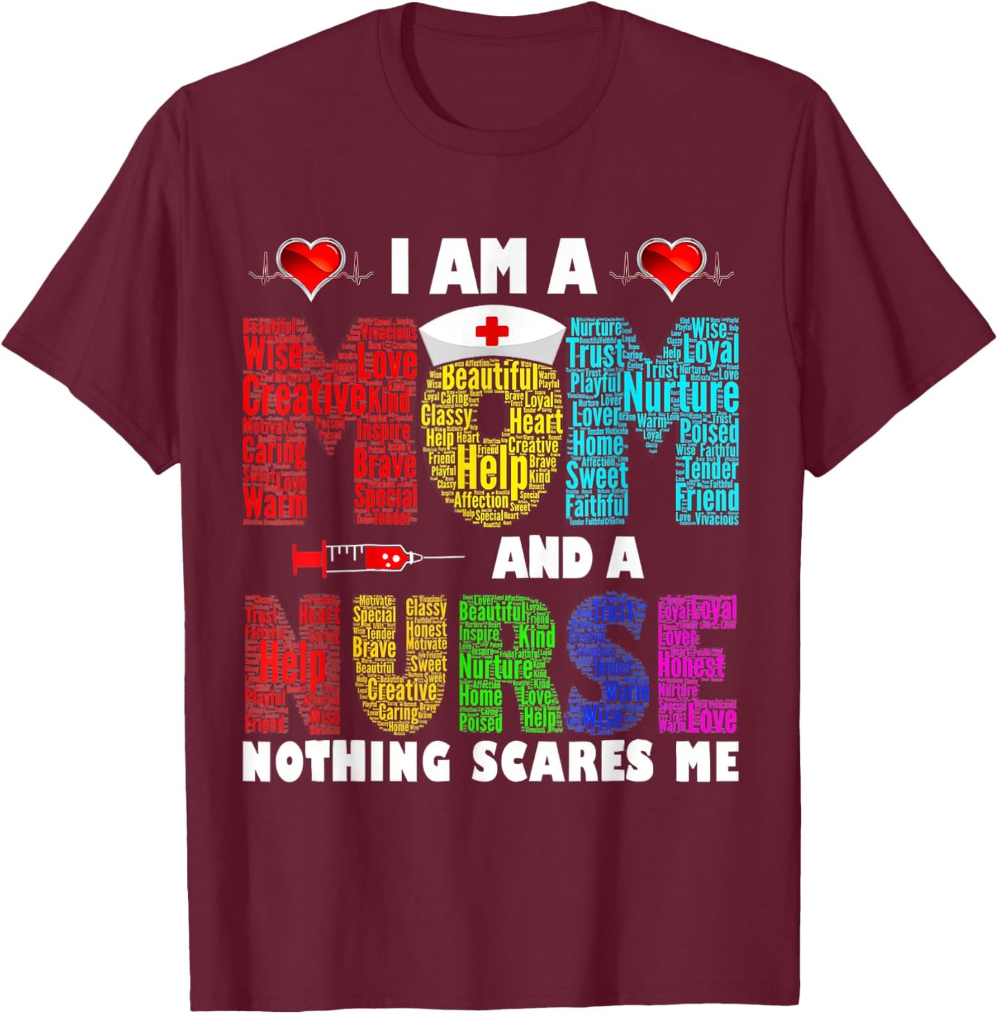 I'm A Mom And A Nurse Nothing Scares Me T-Shirt - T-Shirt | Maroon