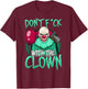 Evil Scary Clown Horror Lovers T-Shirt - T-Shirt | Maroon