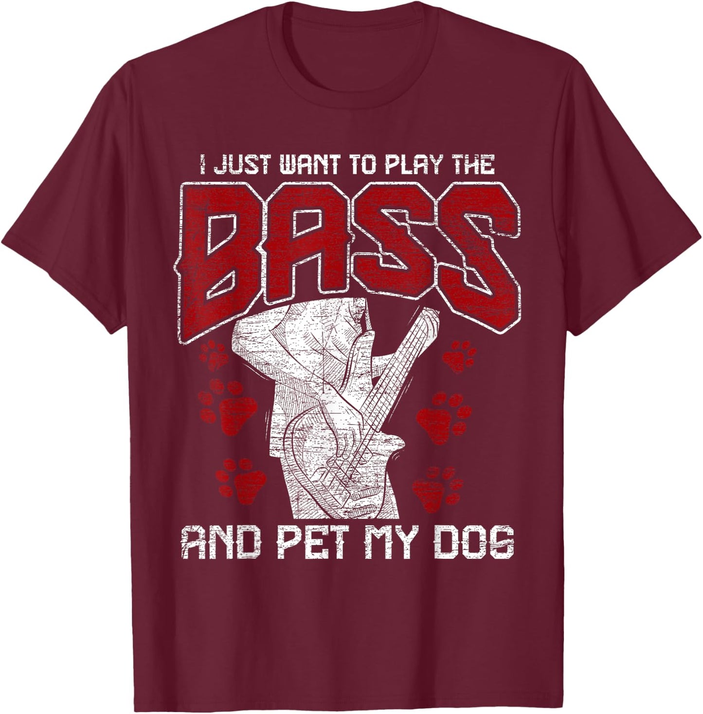 Bass Guitar - Pet My Dog - Bassist Bass Guitarist T-Shirt - T-Shirt | Maroon