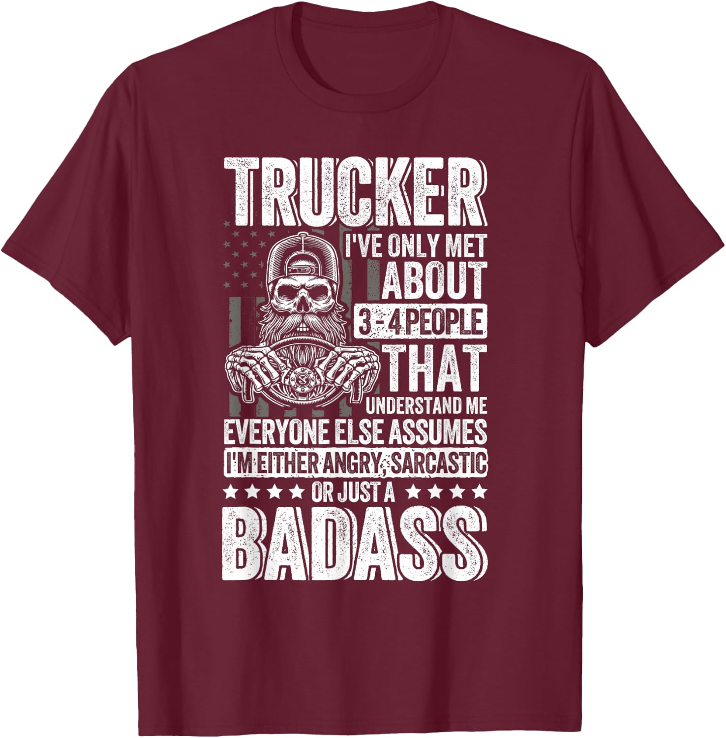 Funny Trucker big rig driver Truck T-Shirt - T-Shirt | Maroon