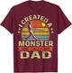 Father's Day Softball I Created A Monster She Calls Me Dad T-Shirt - T-Shirt | Maroon