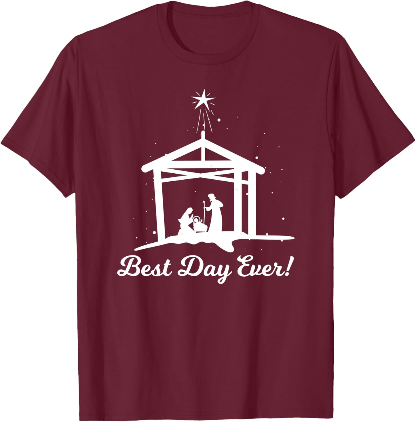 Best Day Ever - Christmas Advent Nativity Scene North Star T-Shirt - T-Shirt | Maroon
