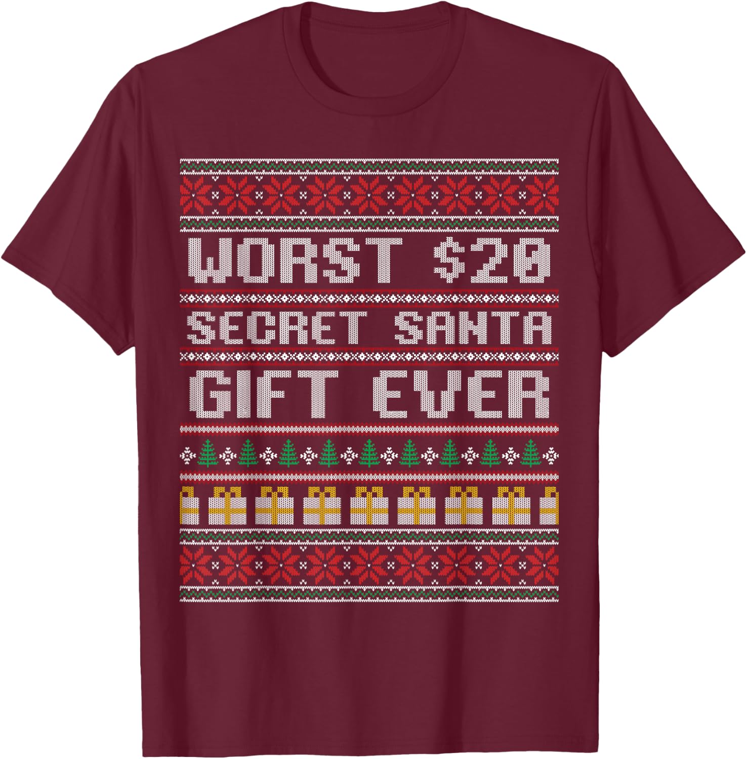 Best Worst $20 Secret Santa Gift Ever Shirt Funny Gift T-Shirt - T-Shirt | Maroon