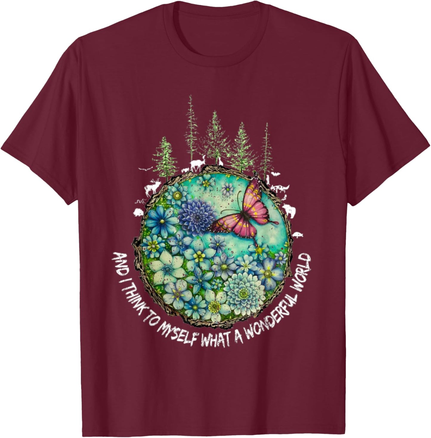 and I Think to Myself What A Wonderful World Hippie Peace T-Shirt - T-Shirt | Maroon