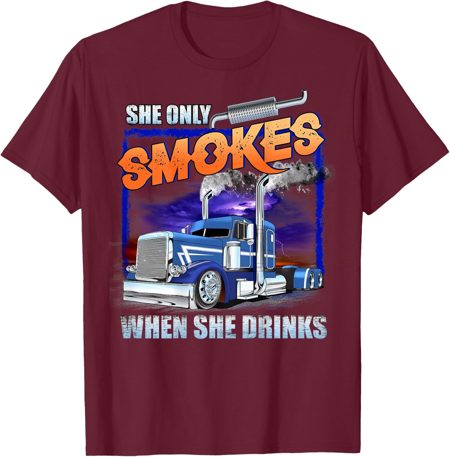She Only Smokes When She Drinks T-Shirt - T-Shirt | Maroon