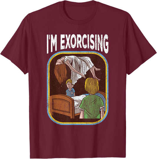I'm Exorcising Funny Exercise T-Shirt - T-Shirt | Maroon