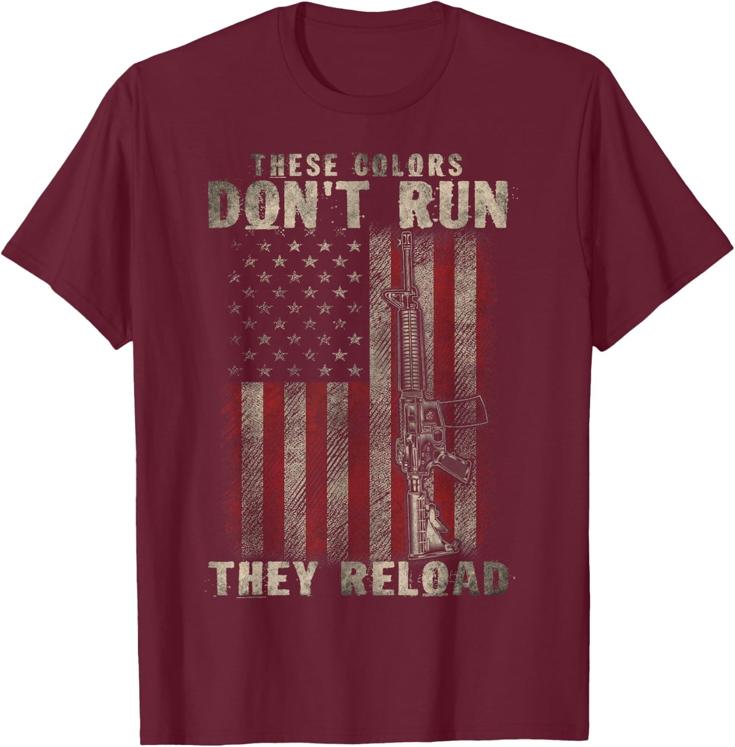 These-Colors Don't Run They Reload, Gun.s With USA Flag Men T-Shirt - T-Shirt | Maroon