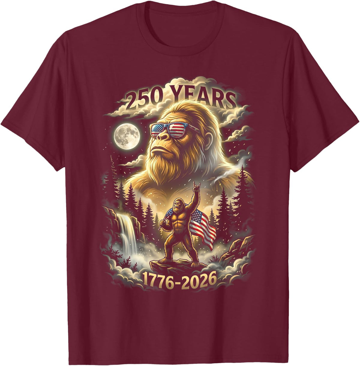 250 Years Bigfoot Howling Moon American Flag T-Shirt - T-Shirt | Maroon