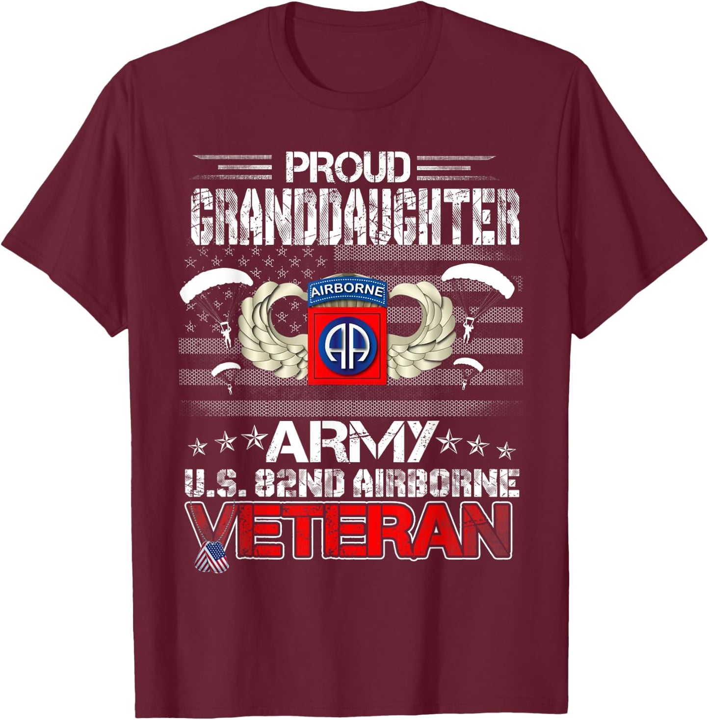 Proud Granddaughter Army US 82nd Airborne Veteran Patriotic Women Men T-Shirt - T-Shirt | Maroon