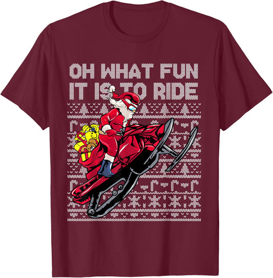 Snowmobile Santa Claus Oh What Fun It Is To Ride Christmas T-Shirt - T-Shirt | Maroon