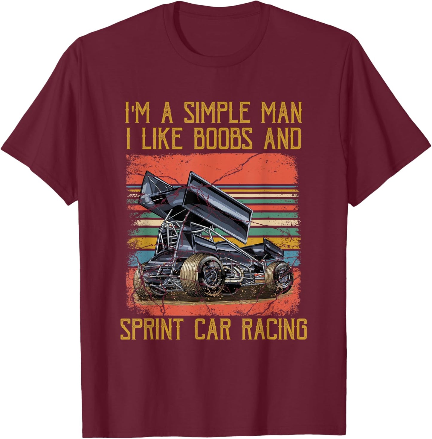 I'm A Simple Man I Like Boobs and Sprint Car Racing T-Shirt - T-Shirt | Maroon