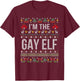 Gay Elf Ugly Christmas Sweater T-Shirt - T-Shirt | Maroon