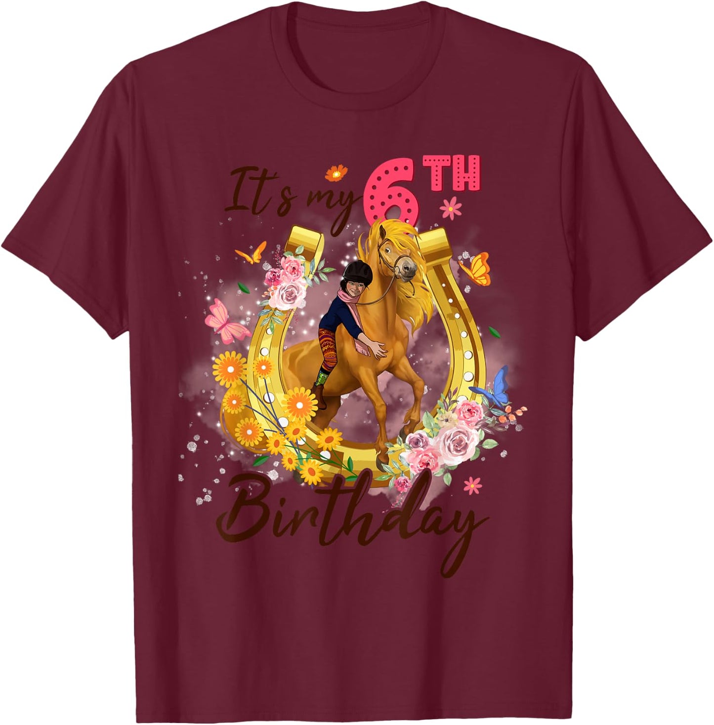 Kids Six Year Old 6th Birthday Girl Who Loves Horses Riding T-Shirt - T-Shirt | Maroon
