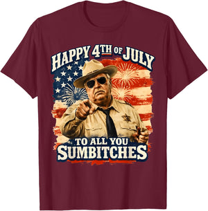 Happy 4th of July to All You Sumbitches Patriotic American T-Shirt - T-Shirt | Maroon