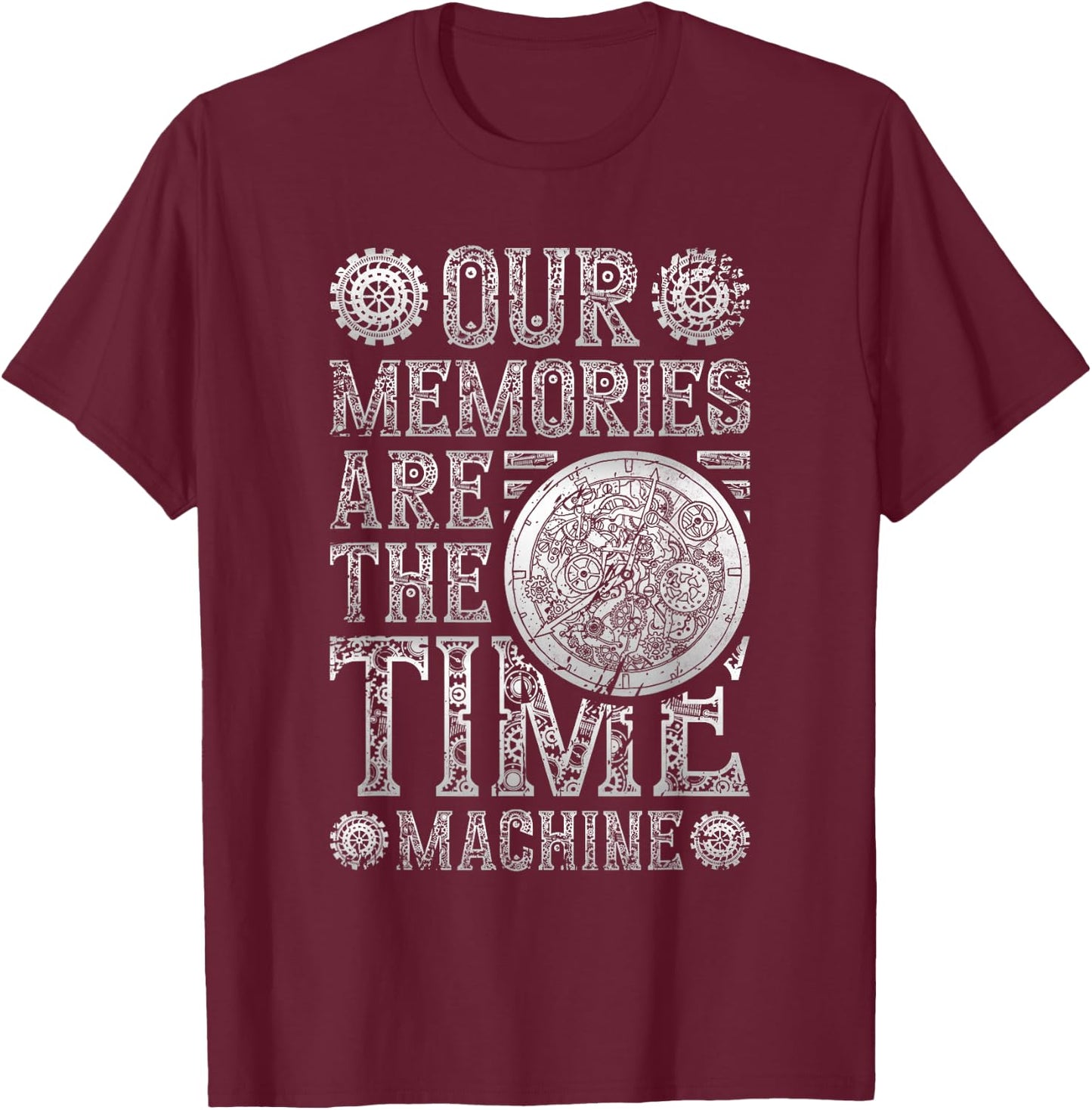 Our Memories are A Time Machine, Steampunk T-Shirt - T-Shirt | Maroon