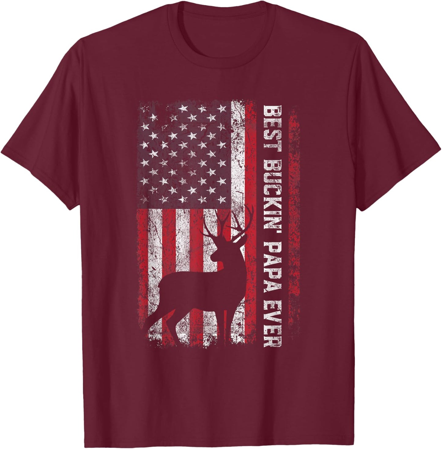 USA Flag Best Buckin Papa Ever Deer Hunting Fathers Day Men T-Shirt - T-Shirt | Maroon