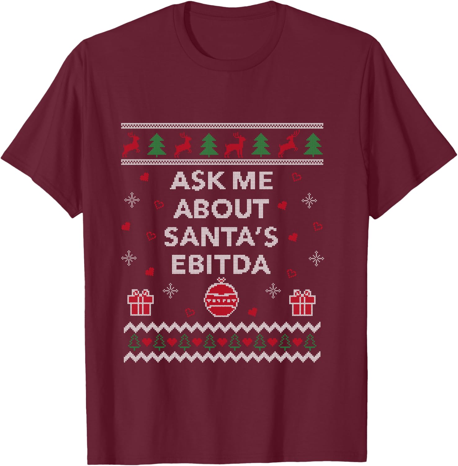 Ask me About Santas EBITDA Accountant Design Ugly Christmas T-Shirt - T-Shirt | Maroon