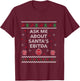 Ask me About Santas EBITDA Accountant Design Ugly Christmas T-Shirt - T-Shirt | Maroon