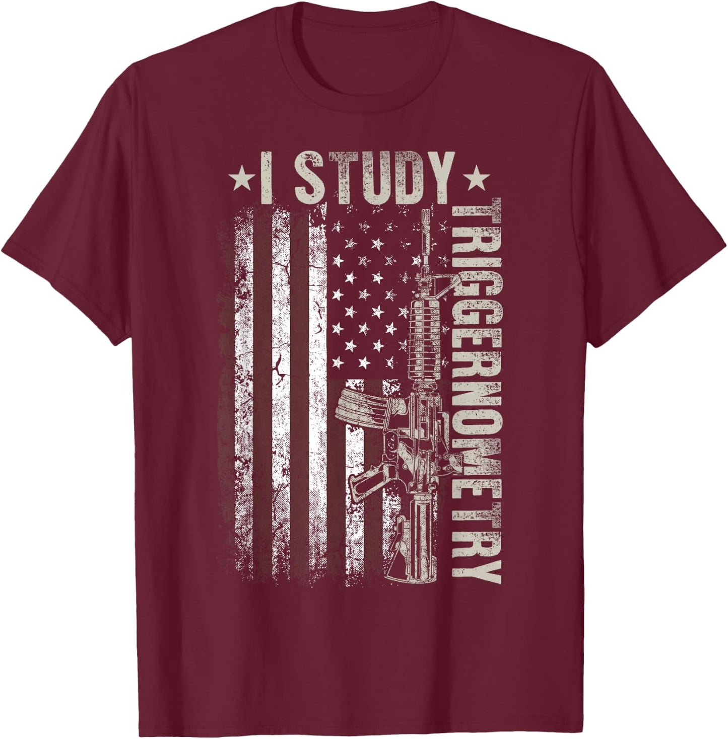 I Study Triggernometry Funny Pro Guns Trigonometry Math T-Shirt - T-Shirt | Maroon