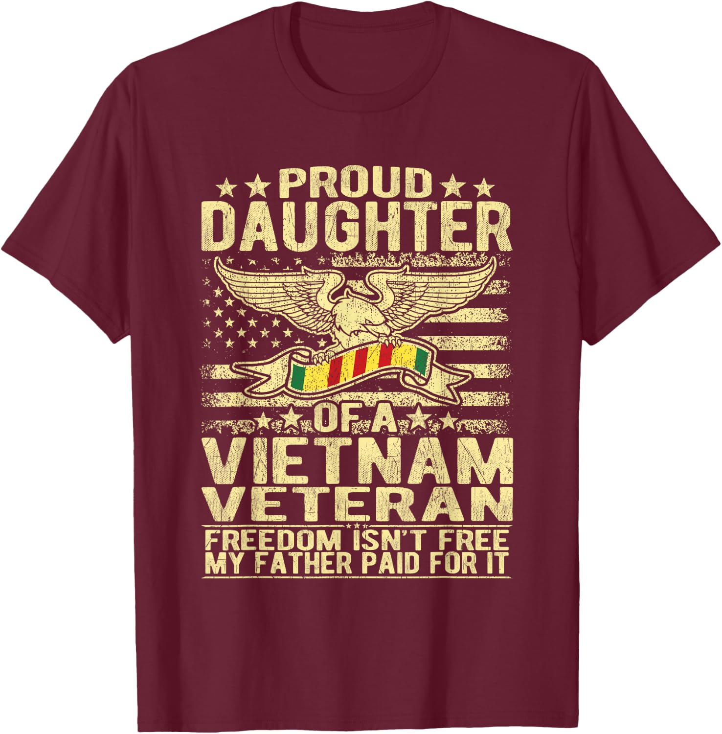 Proud Daughter Of Vietnam Veteran US Flag Military Family T-Shirt - T-Shirt | Maroon