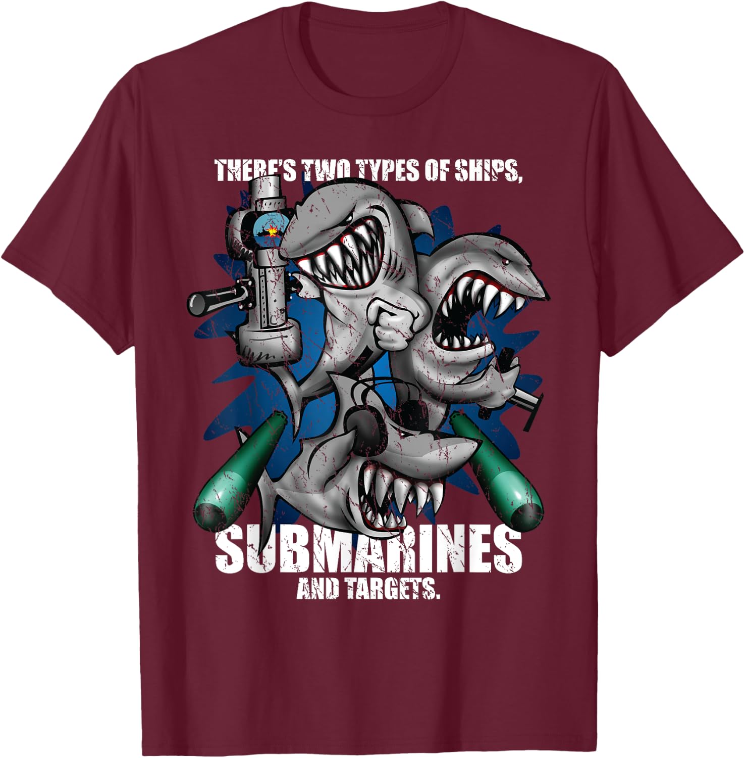 Jeff Hobrath There's Two Types of Ships, Submarines and Targets -Adults, -Kids Black Cotton Blend Short Sleeve T-Shirt - T-Shirt | Maroon