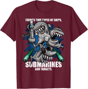 Jeff Hobrath There's Two Types of Ships, Submarines and Targets -Adults, -Kids Black Cotton Blend Short Sleeve T-Shirt - T-Shirt | Maroon