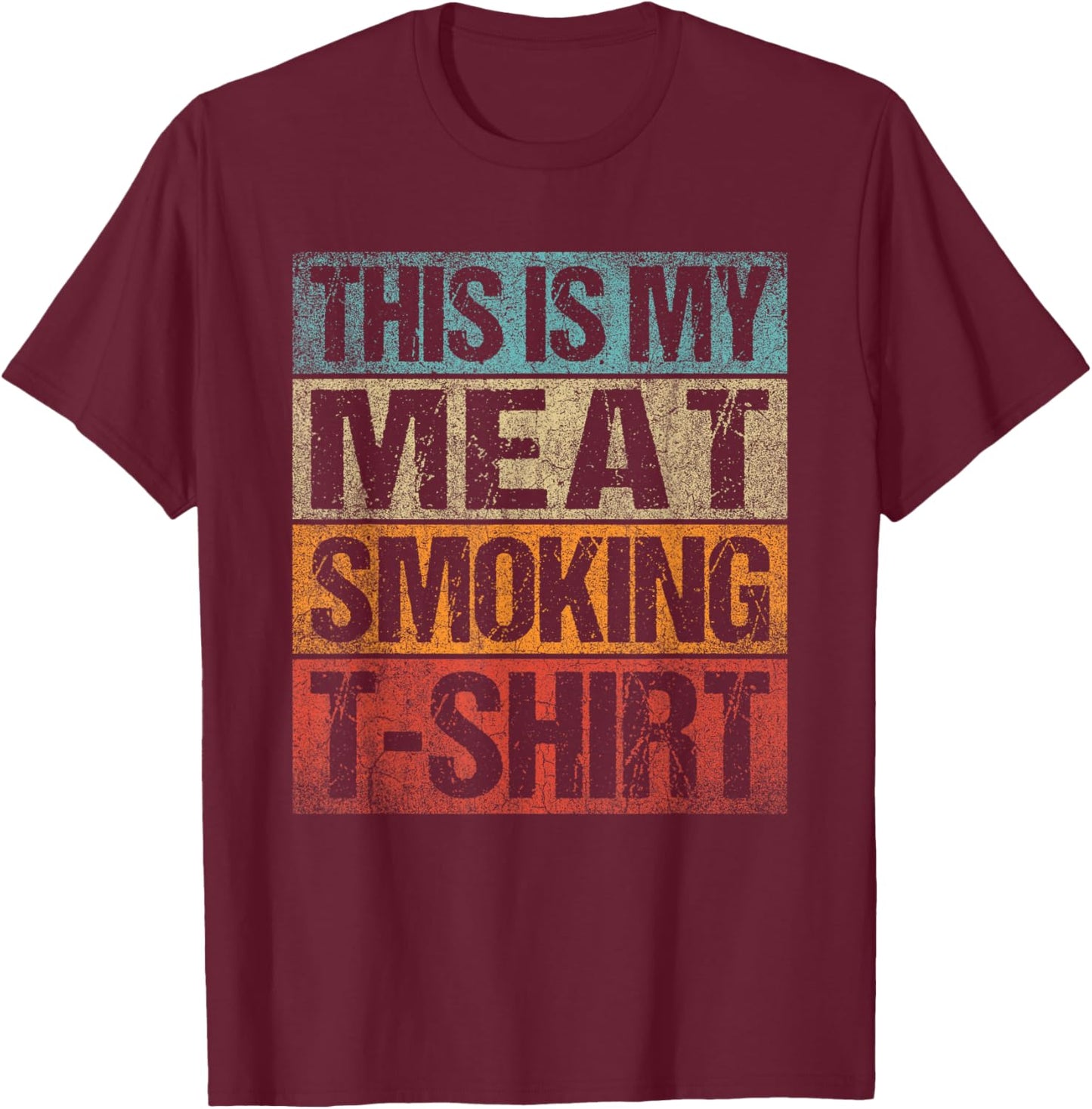 BBQ Smoker Vintage Retro This Is My Meat Smoking BBQ T-Shirt - T-Shirt | Maroon