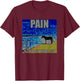 Pain Is The Only Thing Left Horse Deep Fried Meme T-Shirt - T-Shirt | Maroon