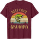 Vintage Reel Cool Grumpa Fish Fishing Fathers Day T-Shirt - T-Shirt | Maroon
