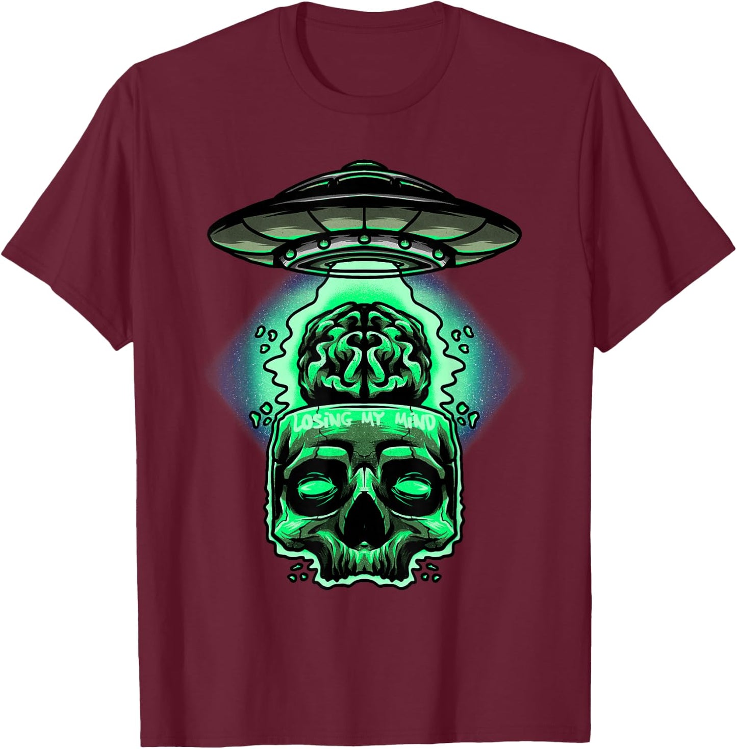 Losing My Mind Brain Skull UFO Alien Space Craft Abduction T-Shirt - T-Shirt | Maroon