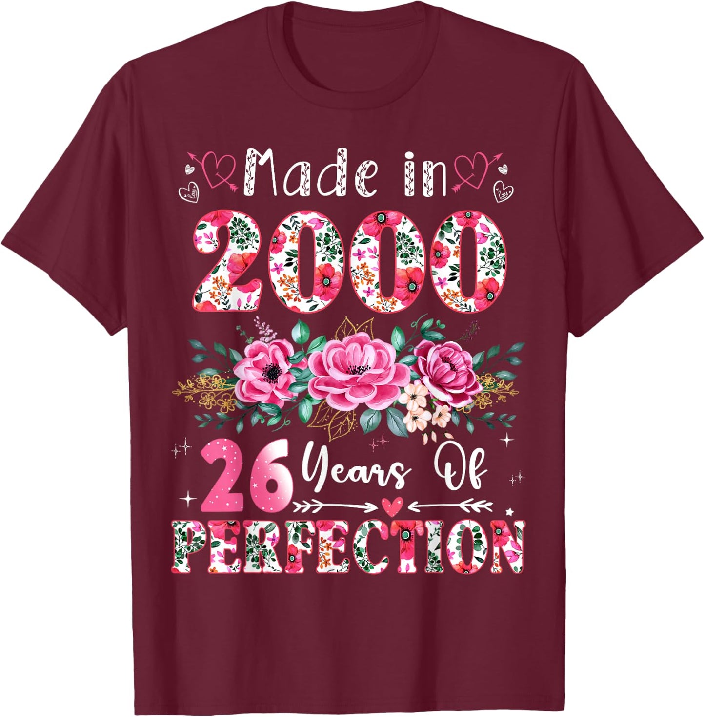 26 Year Old Made in 2000 Floral 26th Birthday Women T-Shirt - T-Shirt | Maroon