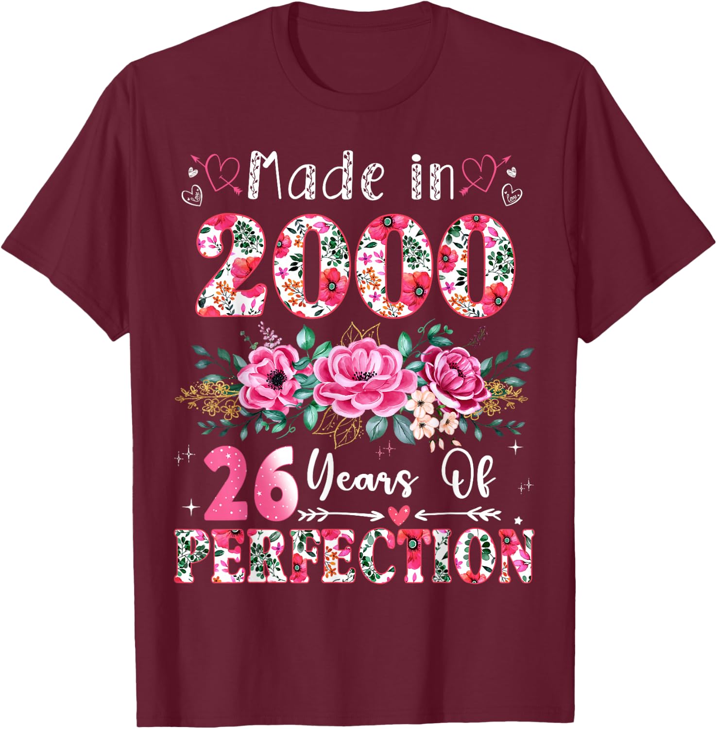 26 Year Old Made in 2000 Floral 26th Birthday Women T-Shirt - T-Shirt | Maroon