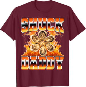 Shuck Daddy Oyster Shucking Seafood Lover 90s Bootleg Style T-Shirt - T-Shirt | Maroon