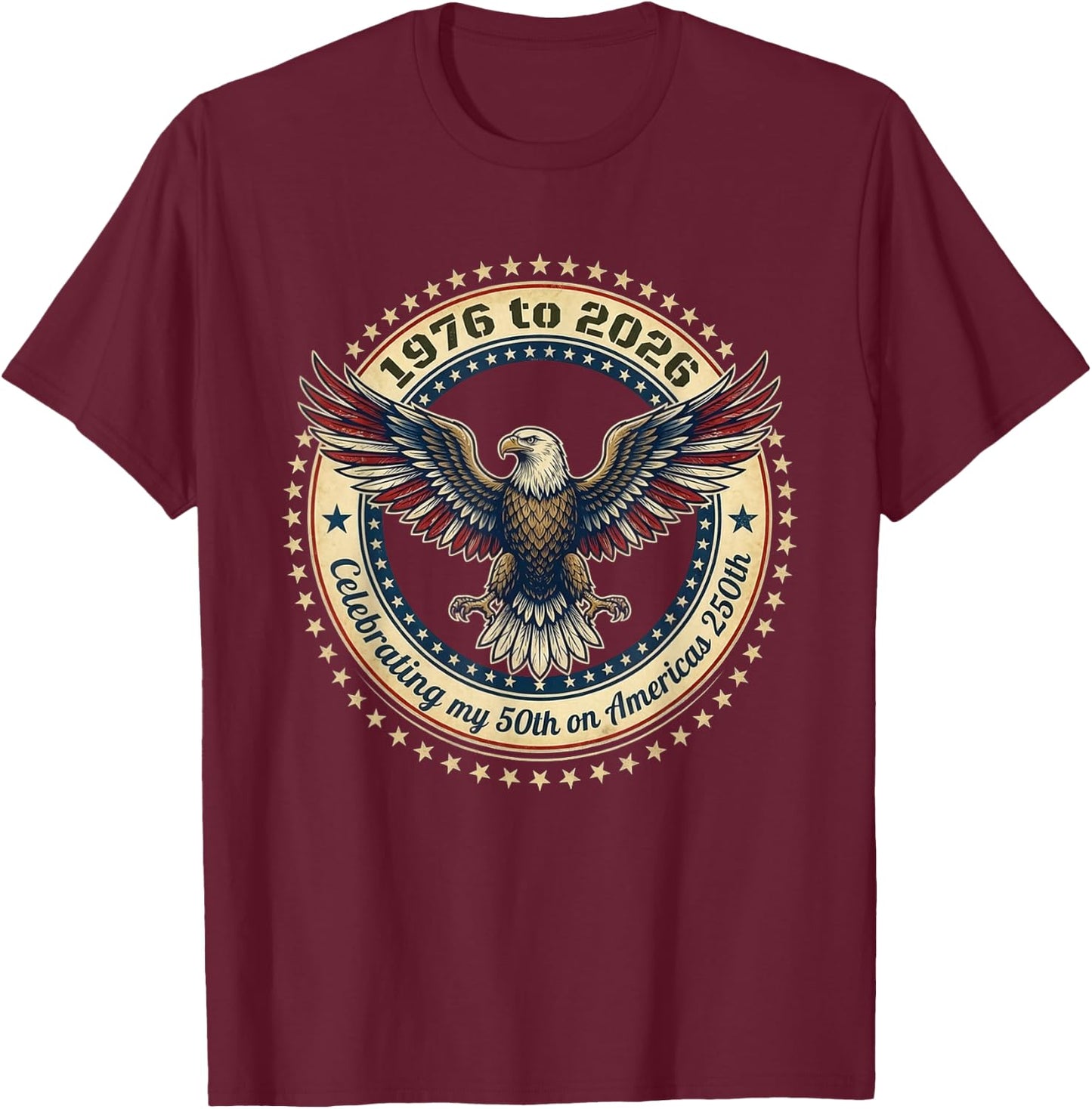 1976 to 2026 USA 250th Anniversary T-Shirt - T-Shirt | Maroon