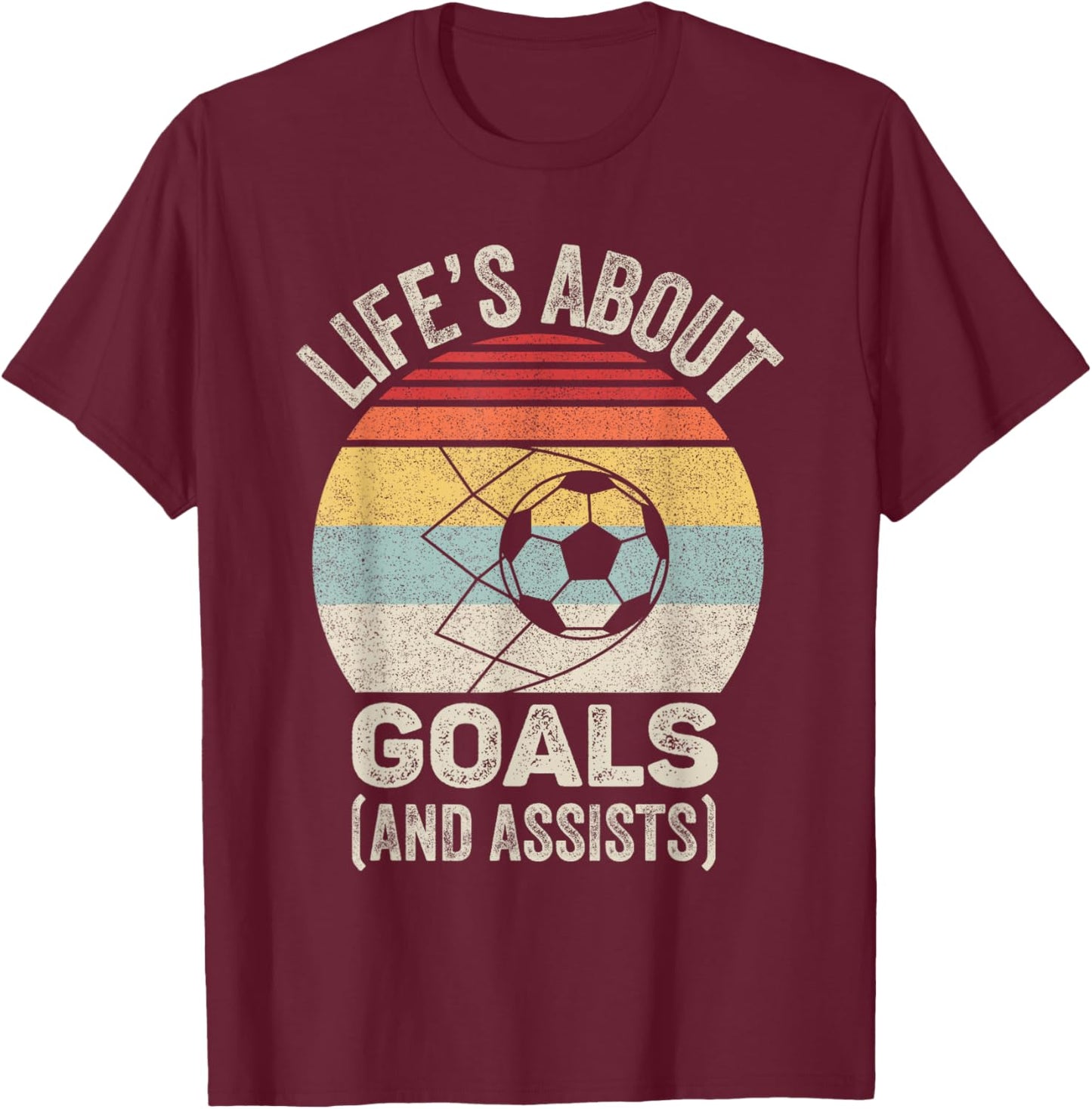 Vintage Retro Life's About Goals and Assists Funny Soccer T-Shirt - T-Shirt | Maroon