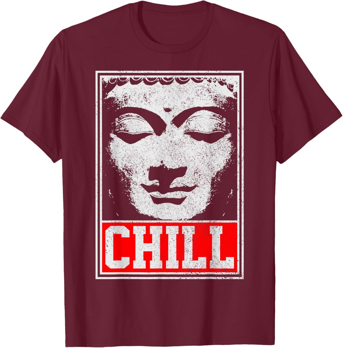 Buddha Chill Yoga Buddhist Zen Buddhism Meditation Funny T-Shirt - T-Shirt | Maroon
