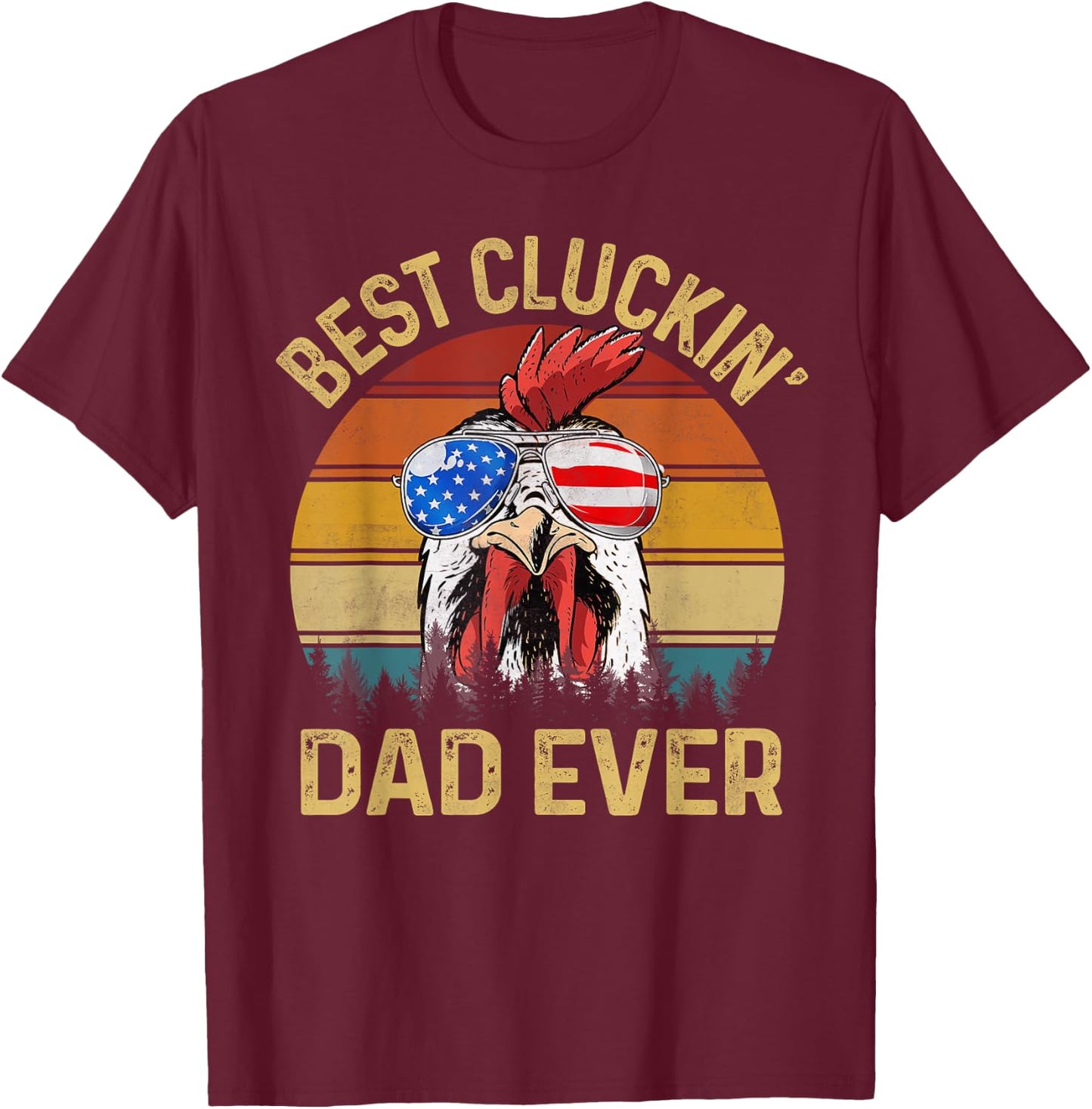 Best Cluckin Dad Ever Chicken Daddy Dad Fathers Day Farmer T-Shirt - T-Shirt | Maroon