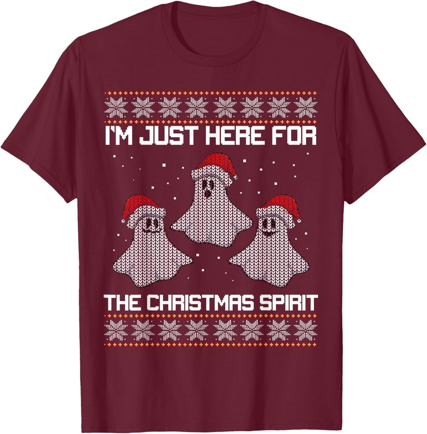 Ugly X-Mas Party Ghost I'm Just Here For Christmas Spirit T-Shirt - T-Shirt | Maroon